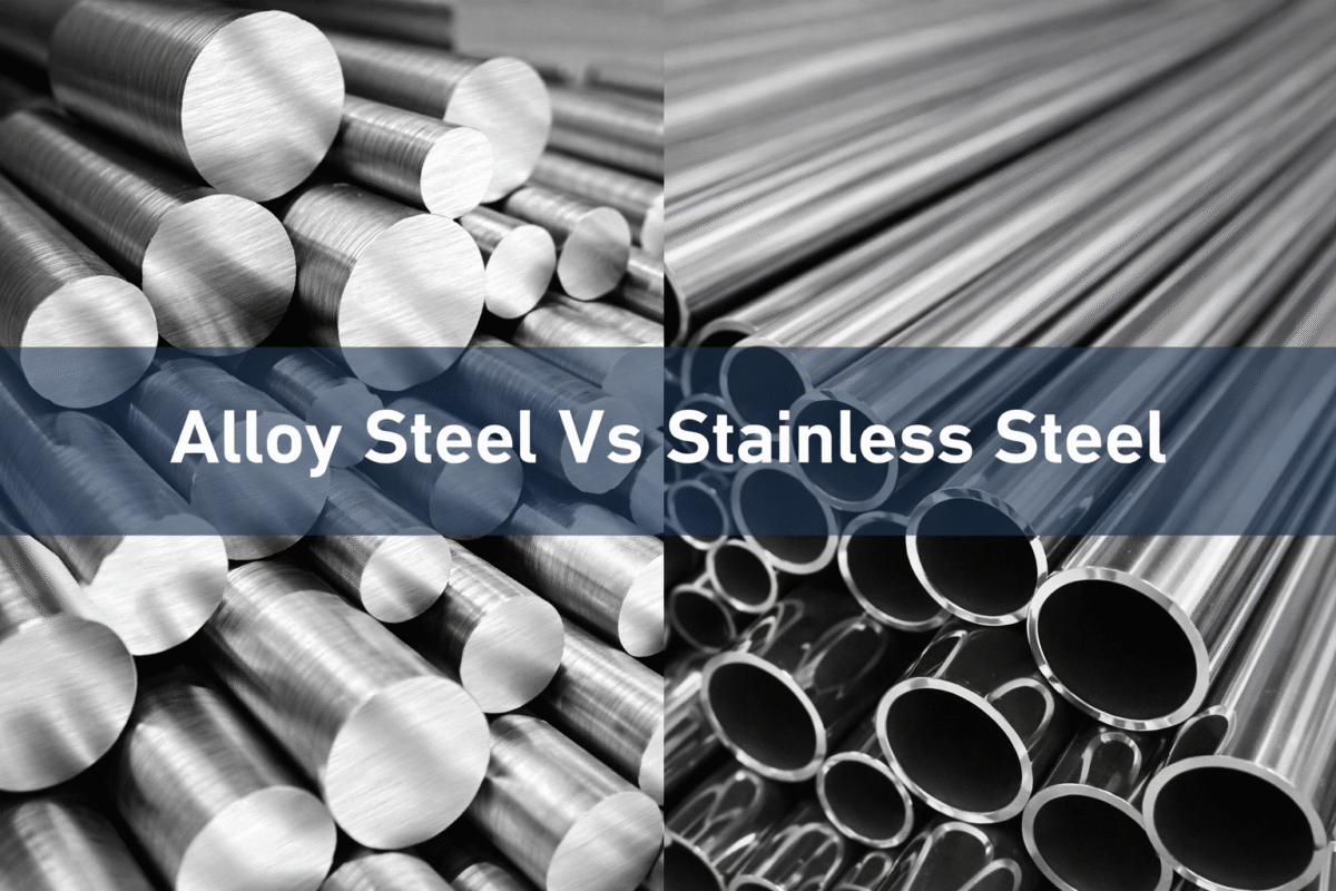 Alloy Steel vs Stainless Steel